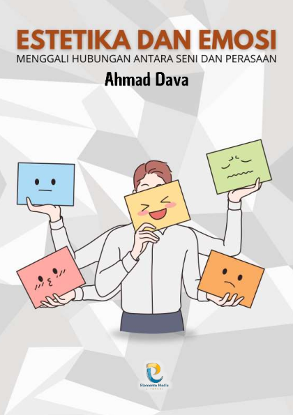 Estetika dan Emosi: Menggali Hubungan antara Seni dan Perasaan